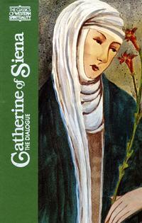 Resource for learning about St. Catherine of Siena - The Dialogue of Catherine of Siena Resource for learning about St. Catherine of Siena - The Dialogue of Catherine of Siena